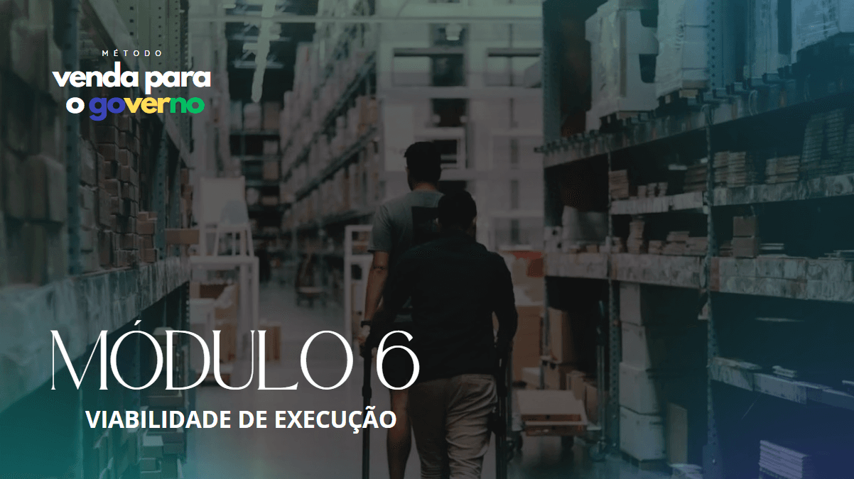 Módulo 06 — Viabilidade de Execução