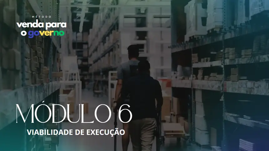 Módulo 06 — Viabilidade de Execução